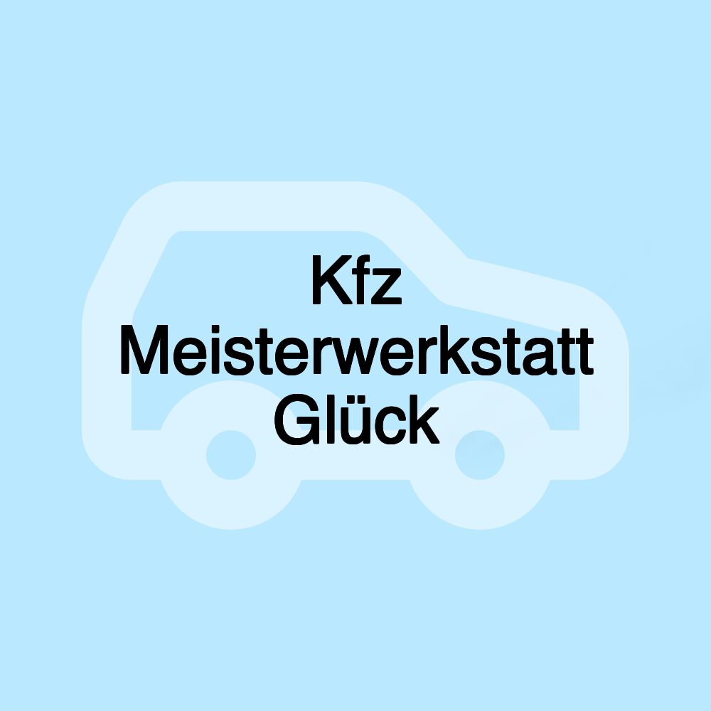 Kfz Meisterwerkstatt Glück