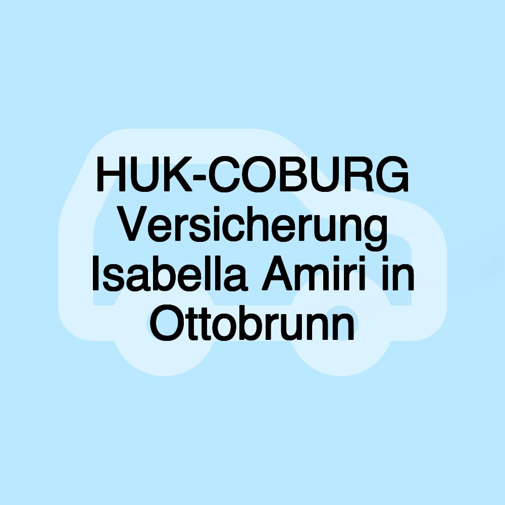 HUK-COBURG Versicherung Isabella Amiri in Ottobrunn