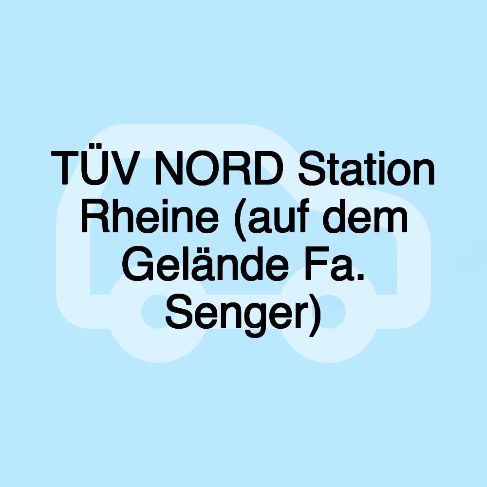 TÜV NORD Station Rheine (auf dem Gelände Fa. Senger)