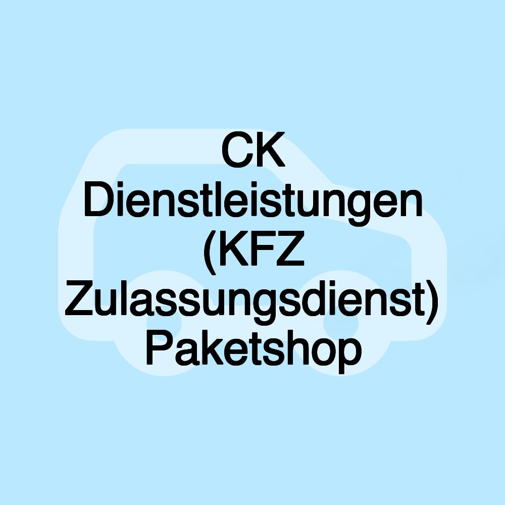 CK Dienstleistungen (KFZ Zulassungsdienst) Paketshop