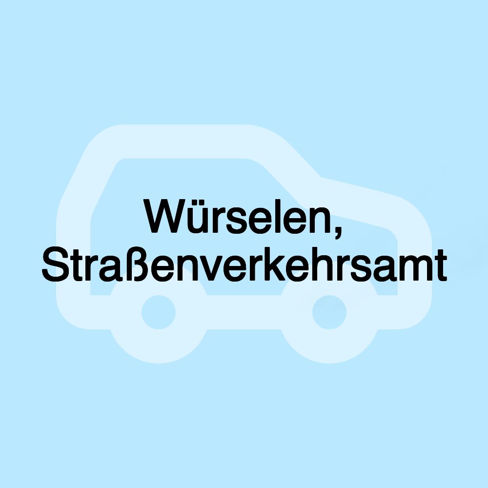 Würselen, Straßenverkehrsamt