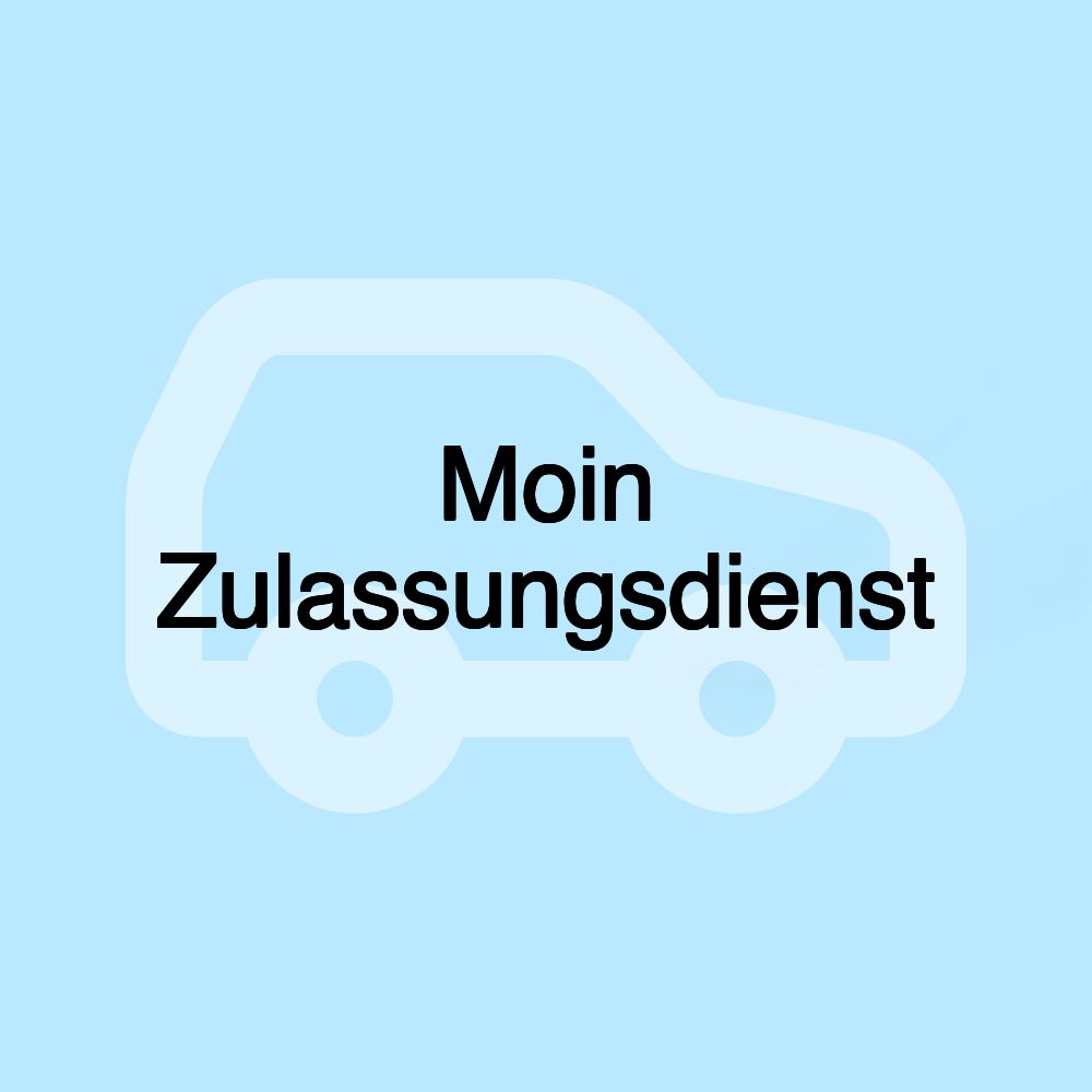 Moin Zulassungsdienst