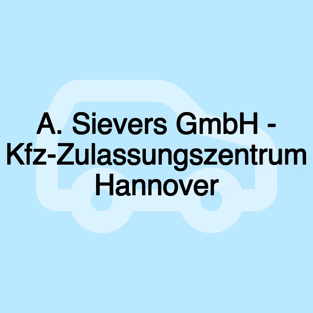 A. Sievers GmbH - Kfz-Zulassungszentrum Hannover