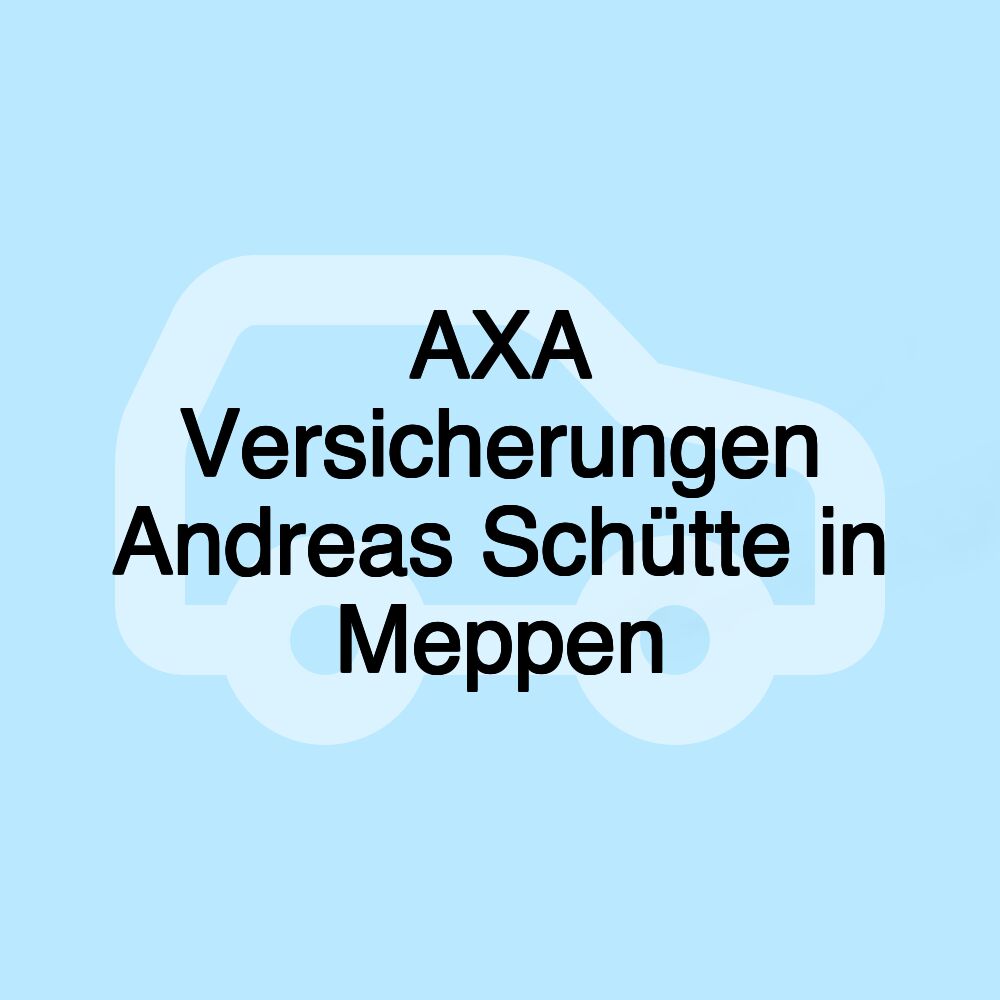 AXA Versicherungen Andreas Schütte in Meppen