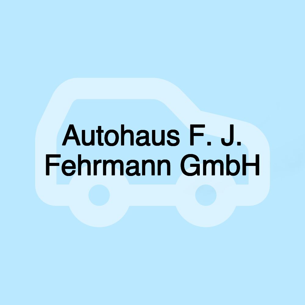 Autohaus F. J. Fehrmann GmbH