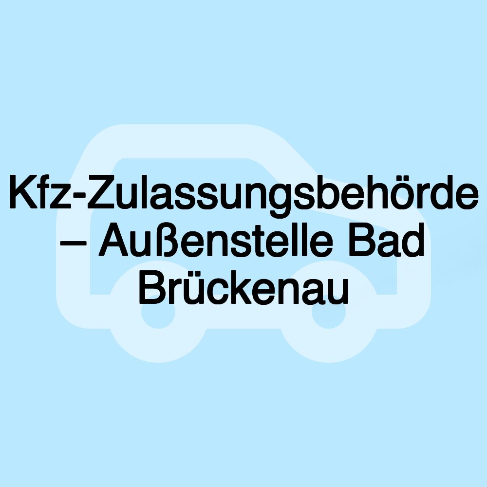 Kfz-Zulassungsbehörde – Außenstelle Bad Brückenau