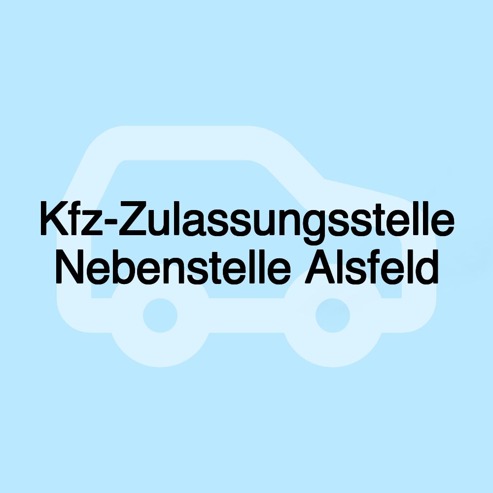 Kfz-Zulassungsstelle Nebenstelle Alsfeld