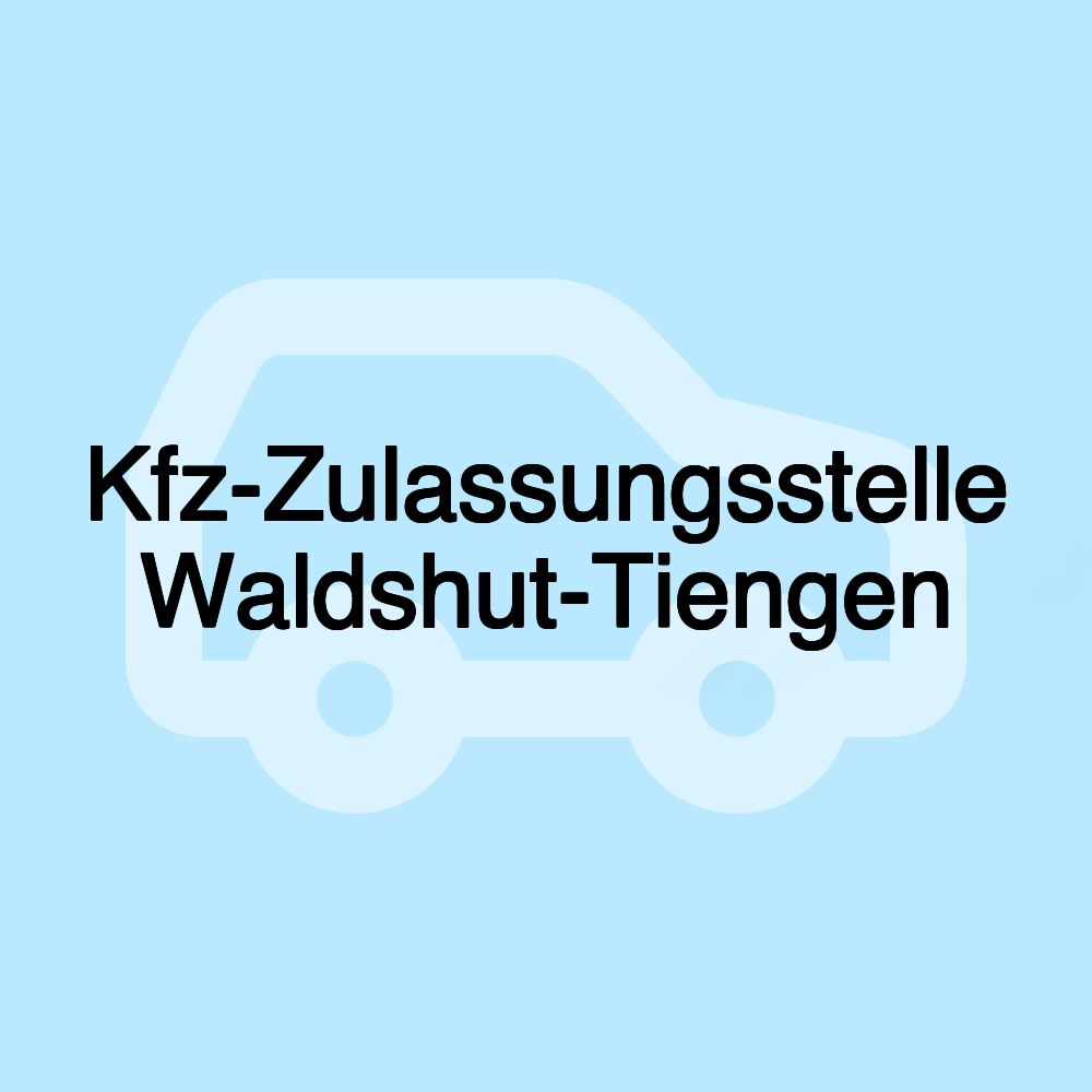 Kfz-Zulassungsstelle Waldshut-Tiengen