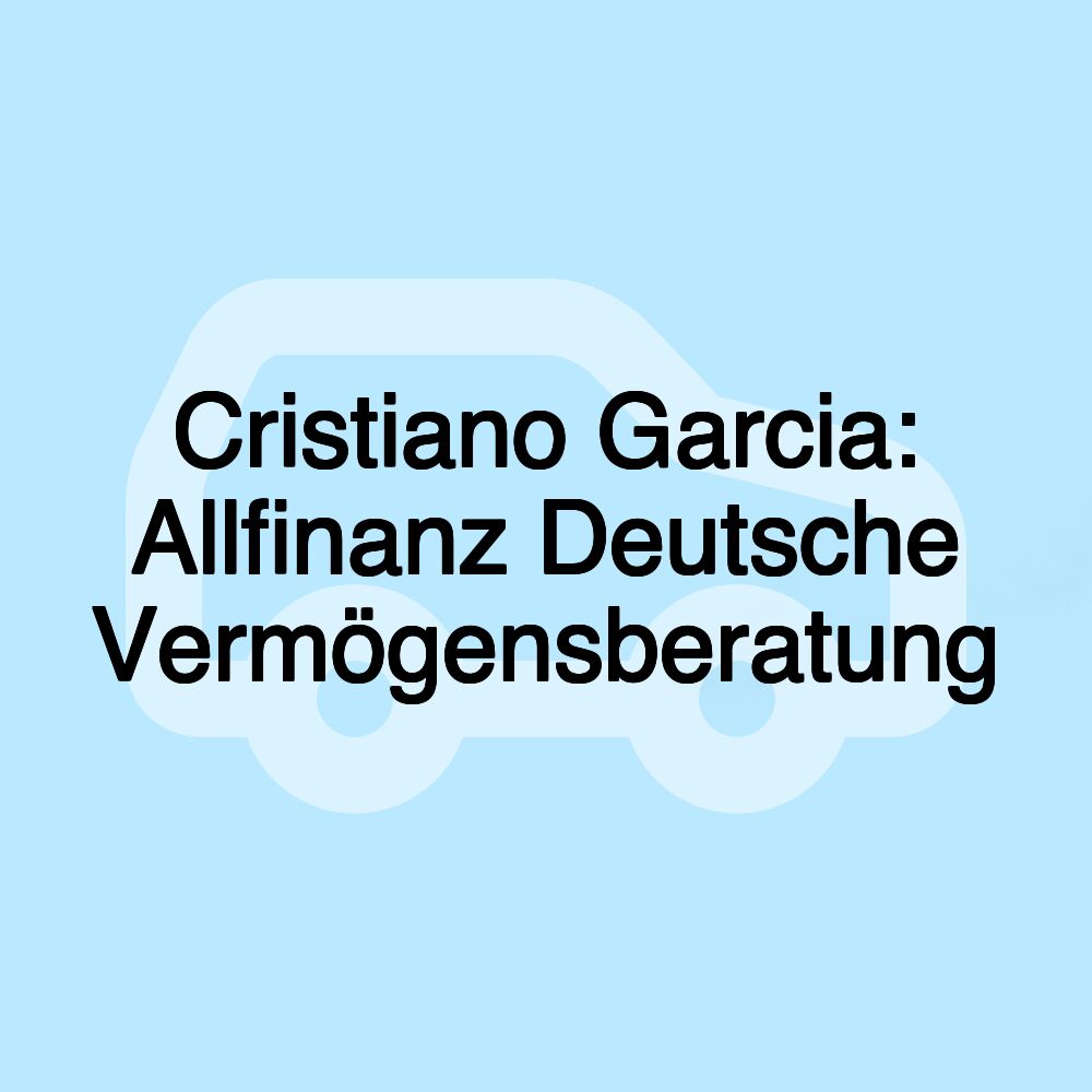 Cristiano Garcia: Allfinanz Deutsche Vermögensberatung