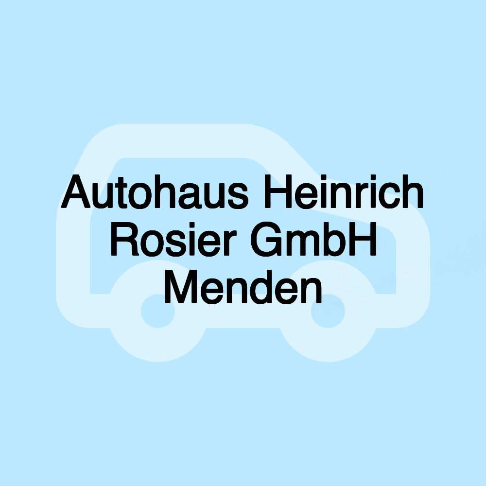 Autohaus Heinrich Rosier GmbH Menden