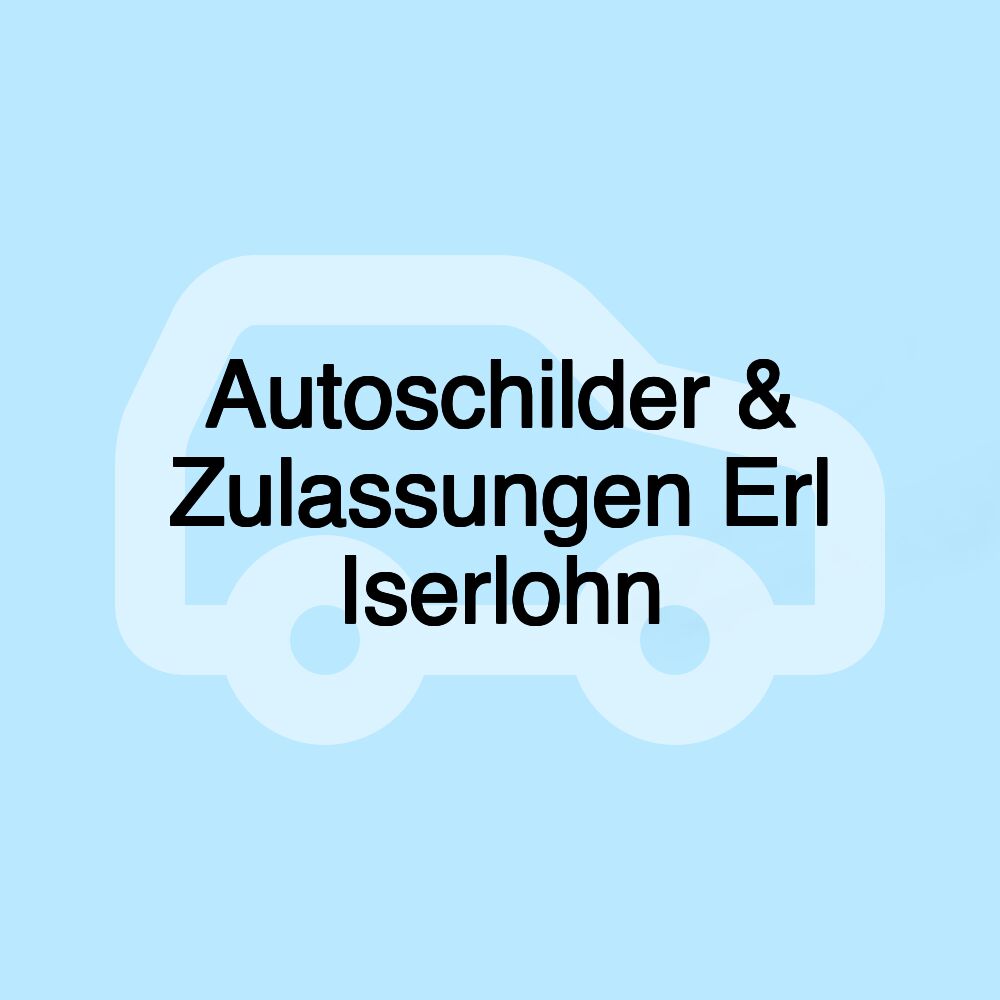 Autoschilder & Zulassungen Erl Iserlohn