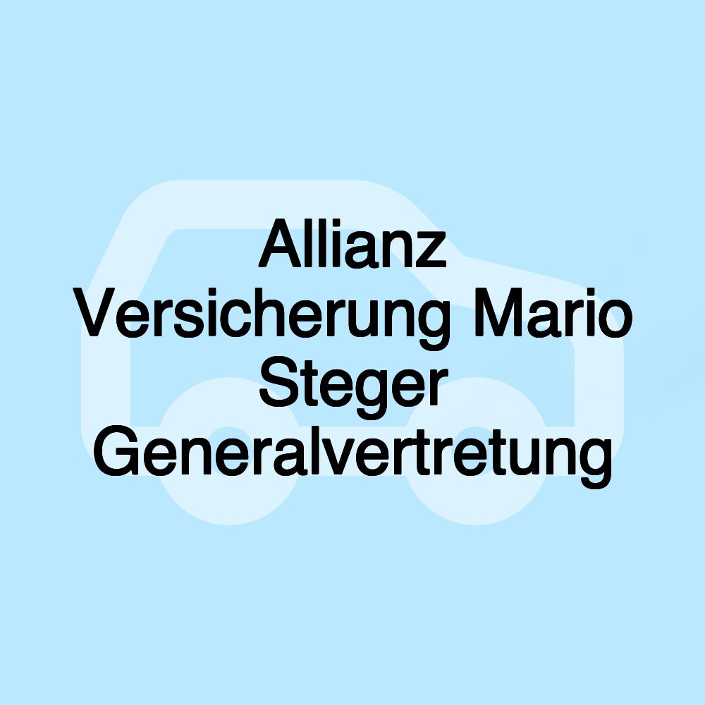 Allianz Versicherung Mario Steger Generalvertretung