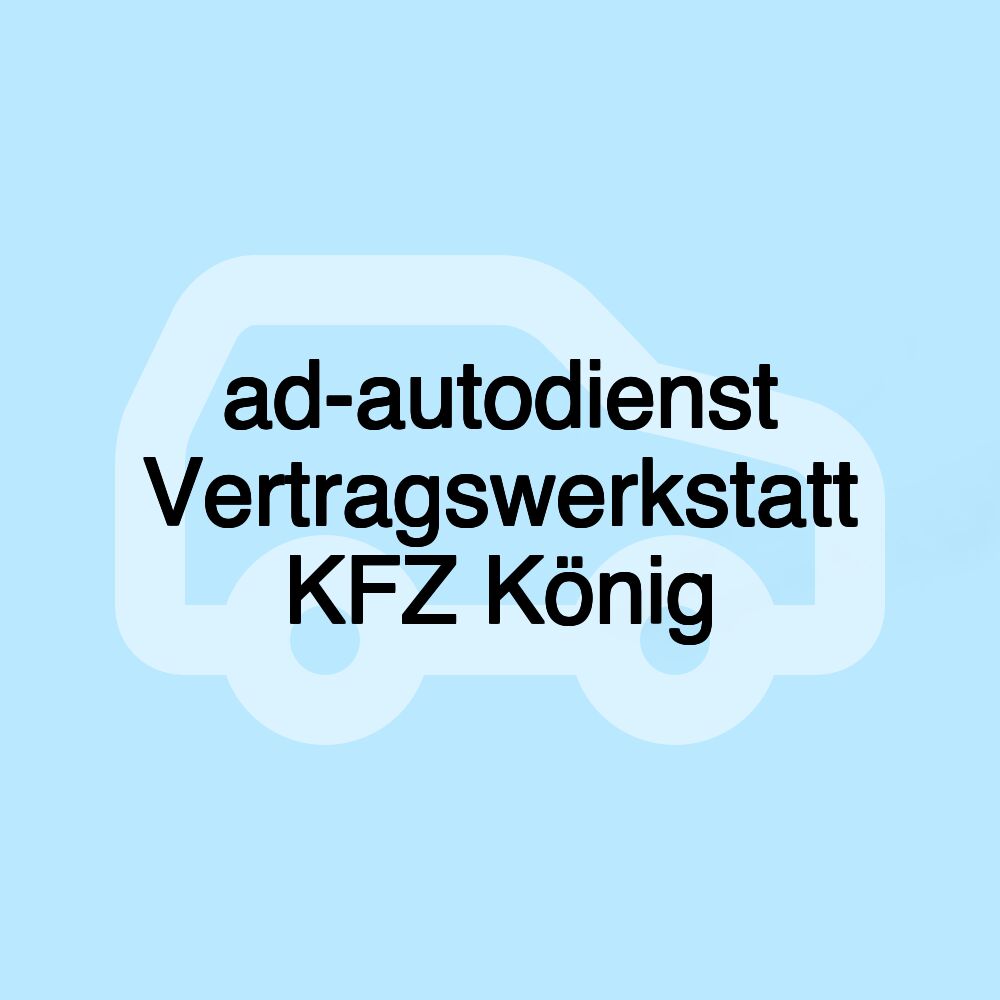 ad-autodienst Vertragswerkstatt KFZ König