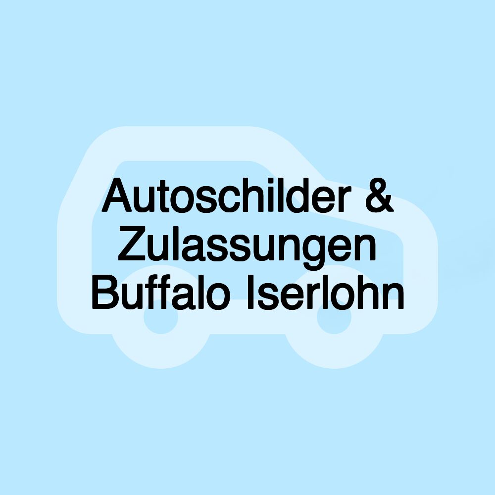 Autoschilder & Zulassungen Buffalo Iserlohn