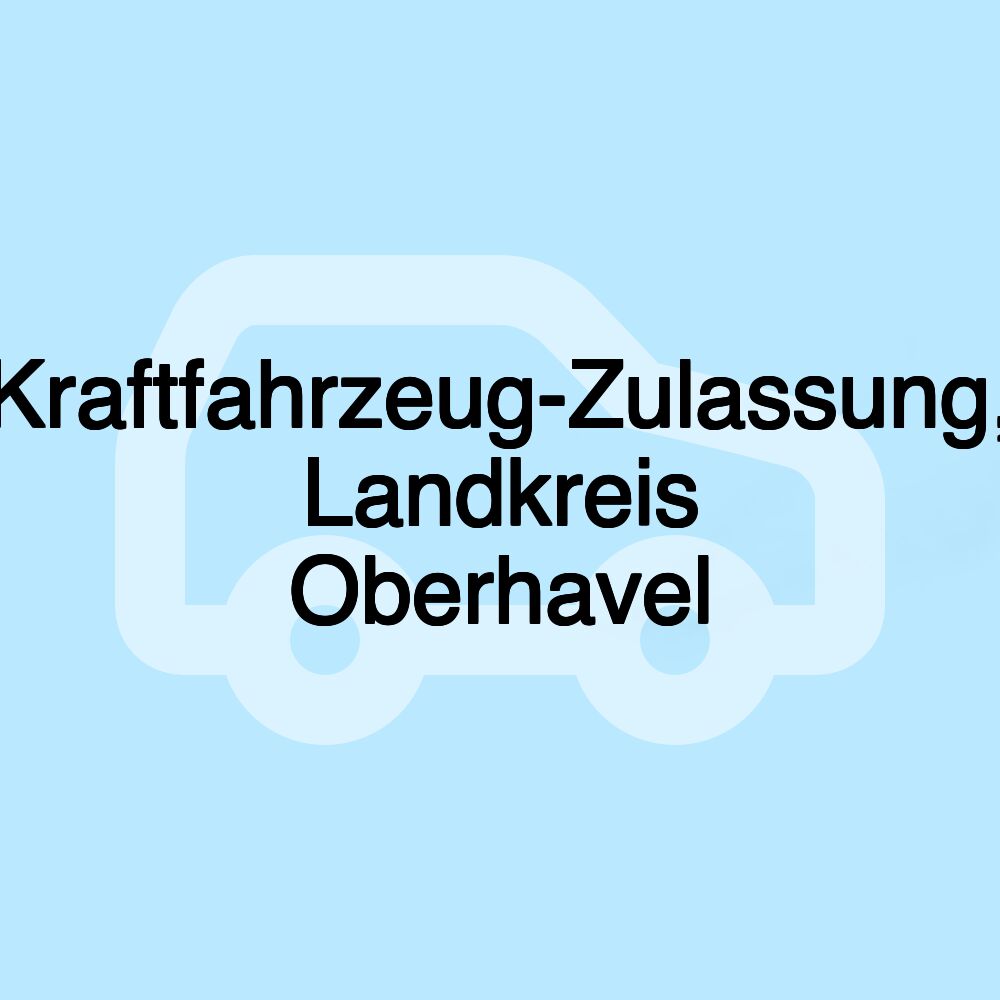 Kraftfahrzeug-Zulassung, Landkreis Oberhavel