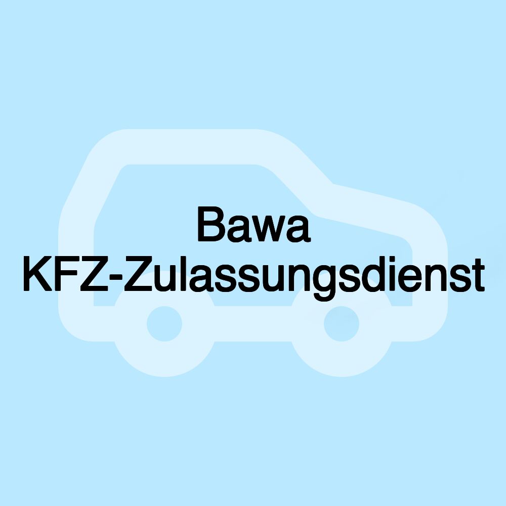 Bawa KFZ-Zulassungsdienst