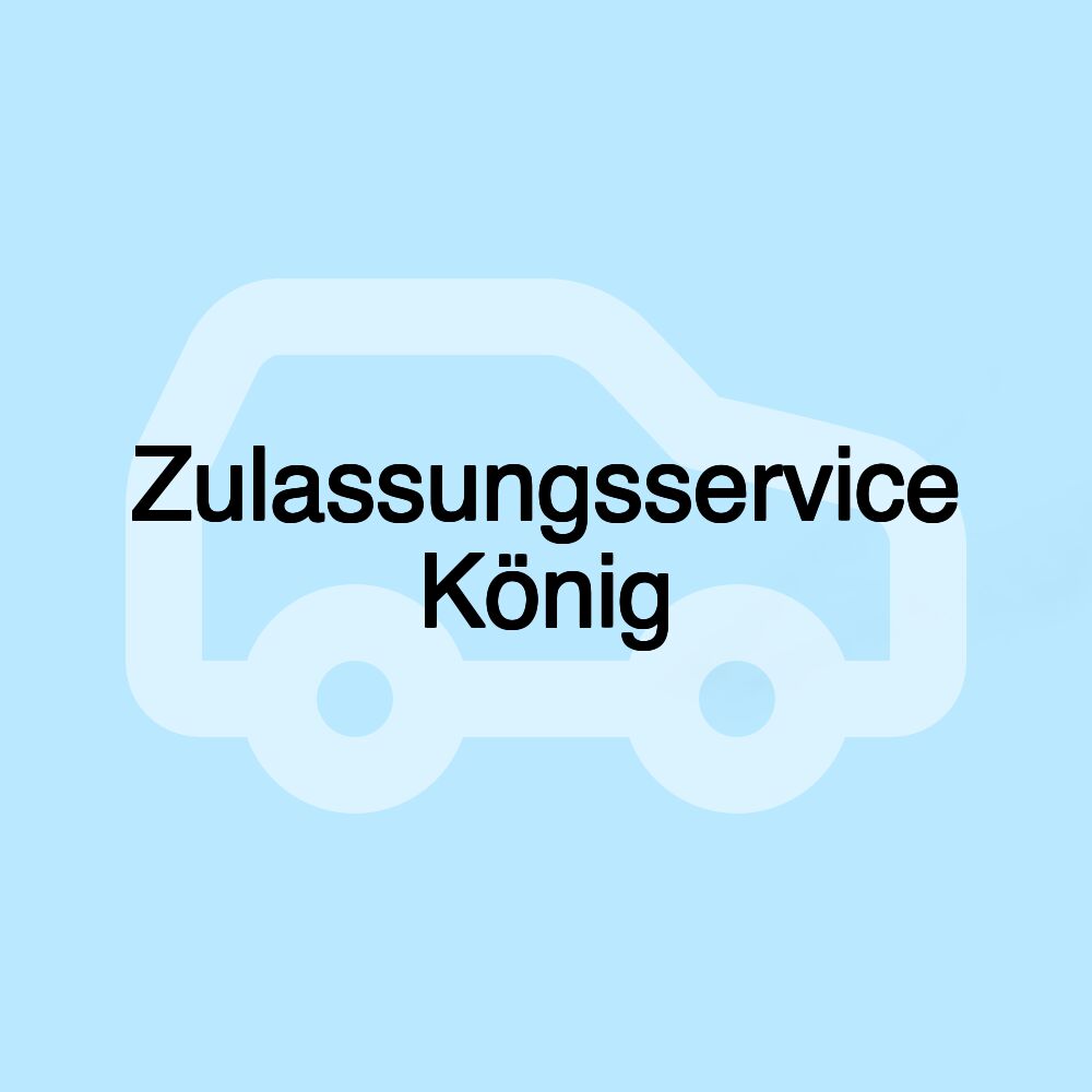 Zulassungsservice König