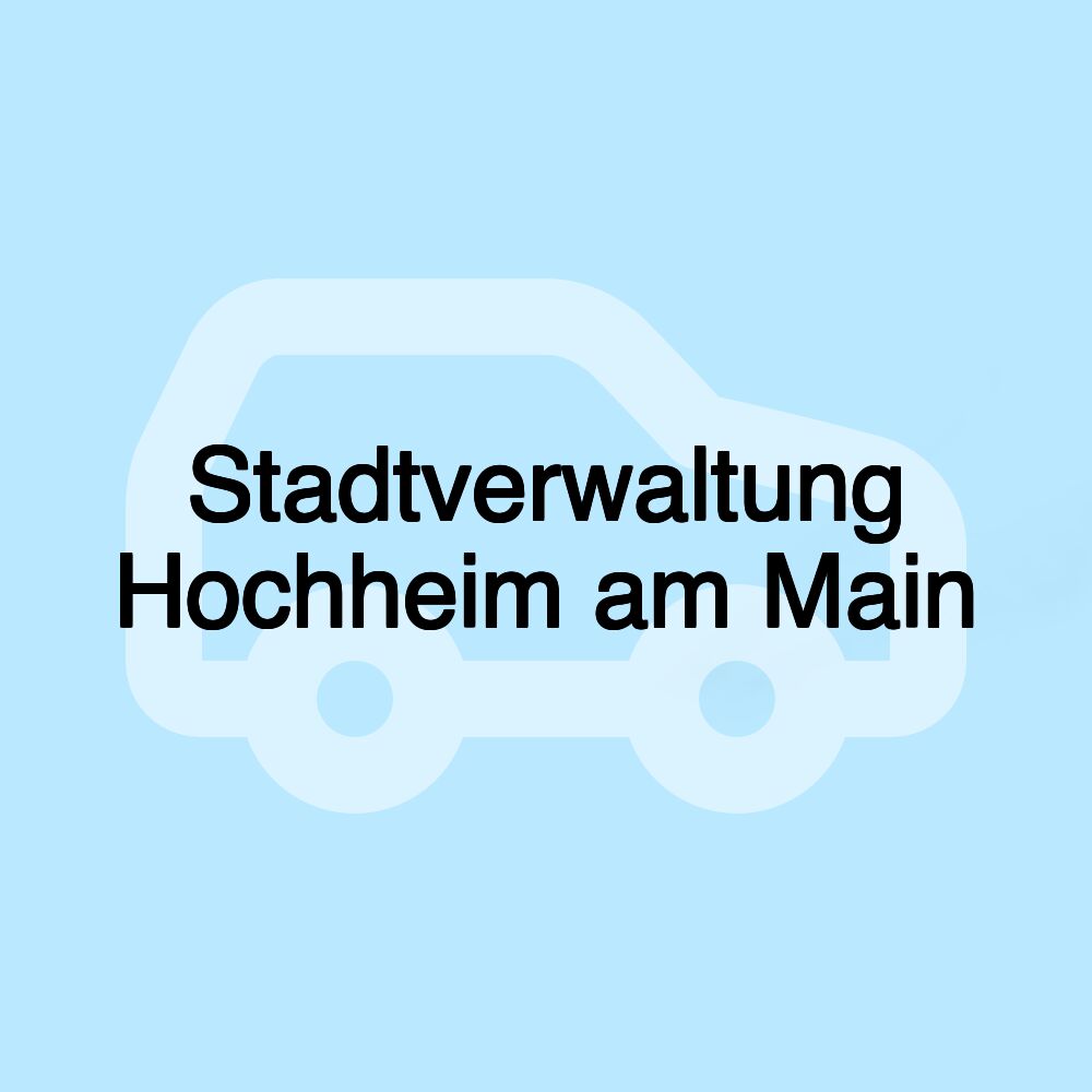 Stadtverwaltung Hochheim am Main