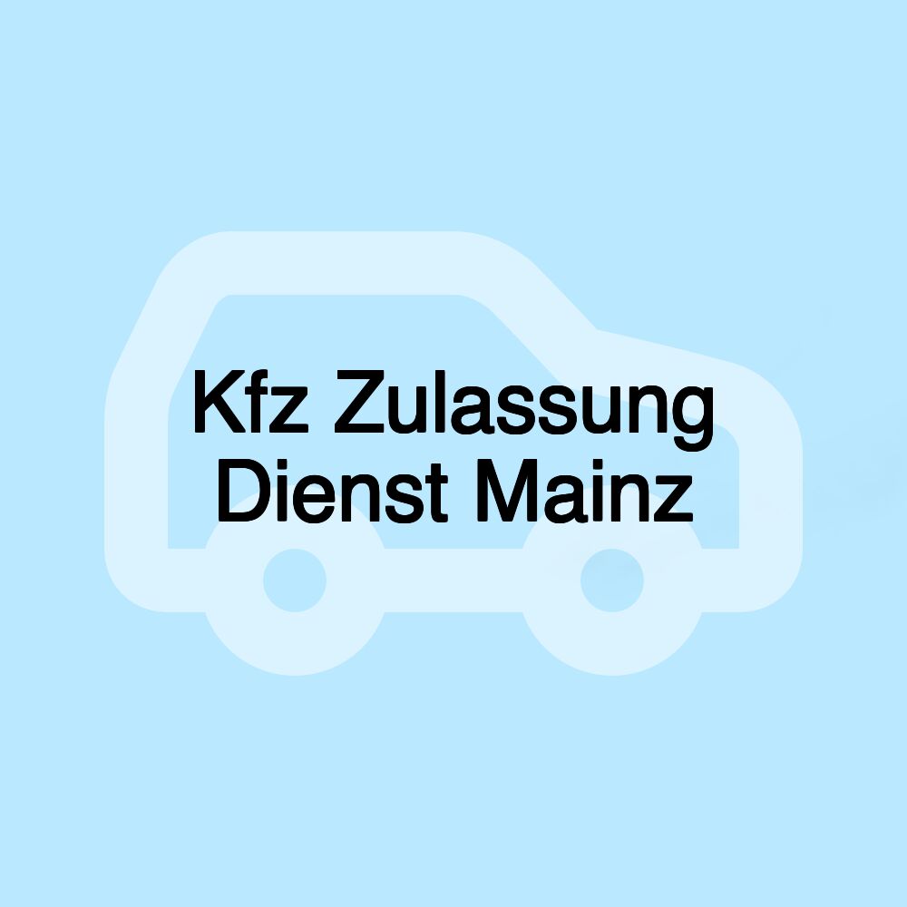 Kfz Zulassung Dienst Mainz