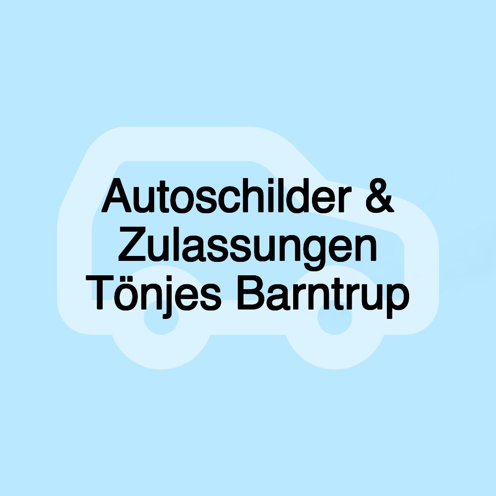 Autoschilder & Zulassungen Tönjes Barntrup