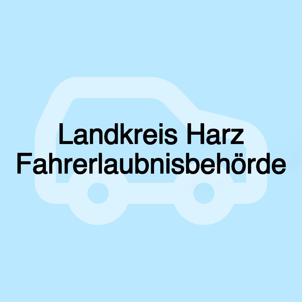 Landkreis Harz Fahrerlaubnisbehörde