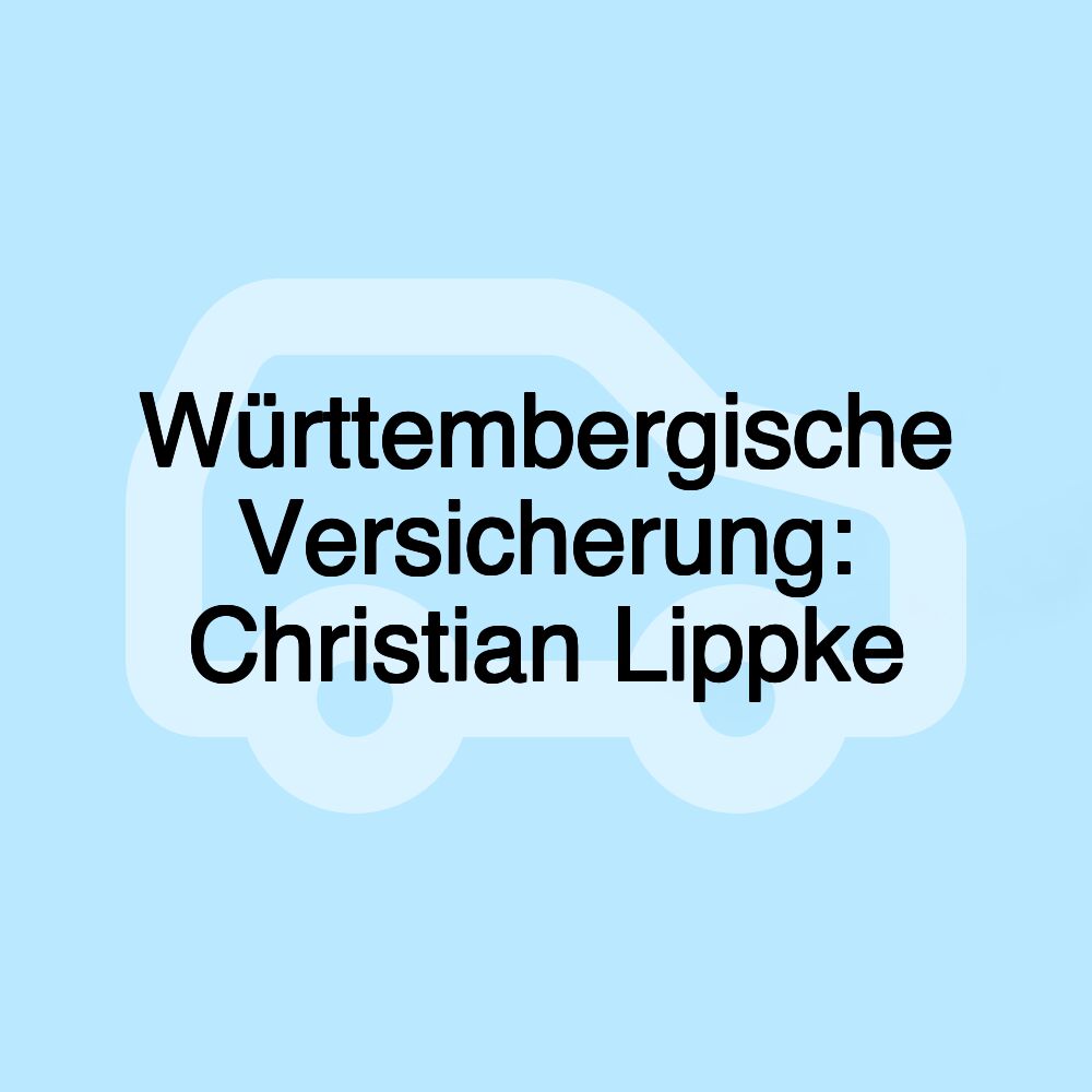 Württembergische Versicherung: Christian Lippke