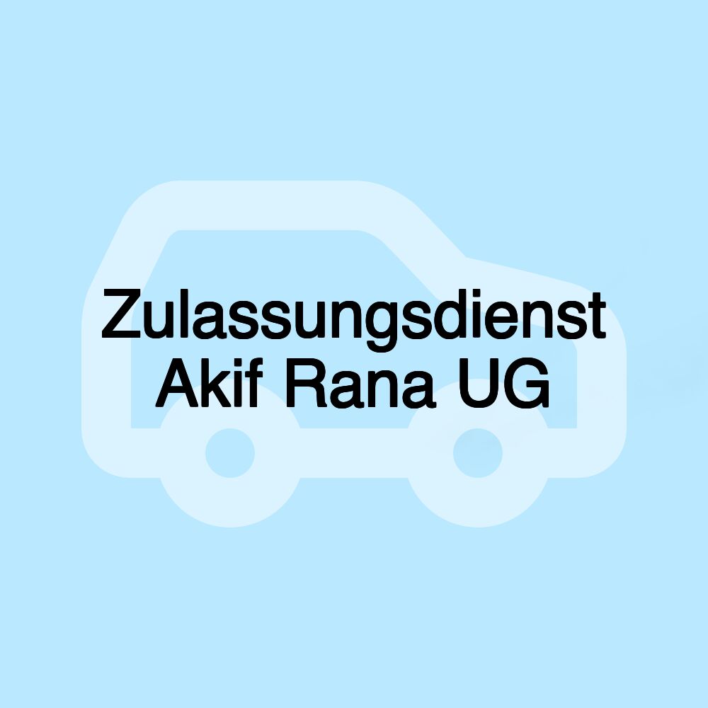 Zulassungsdienst Akif Rana UG