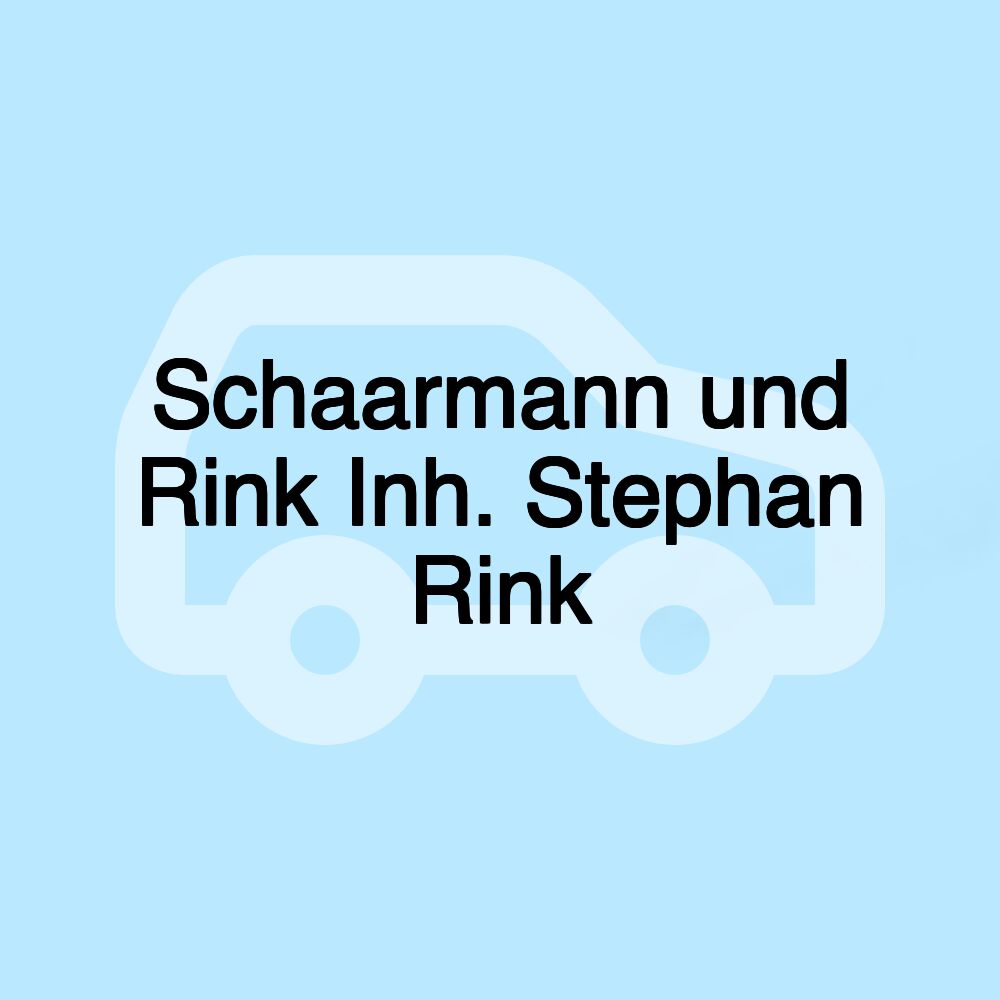 Schaarmann und Rink Inh. Stephan Rink