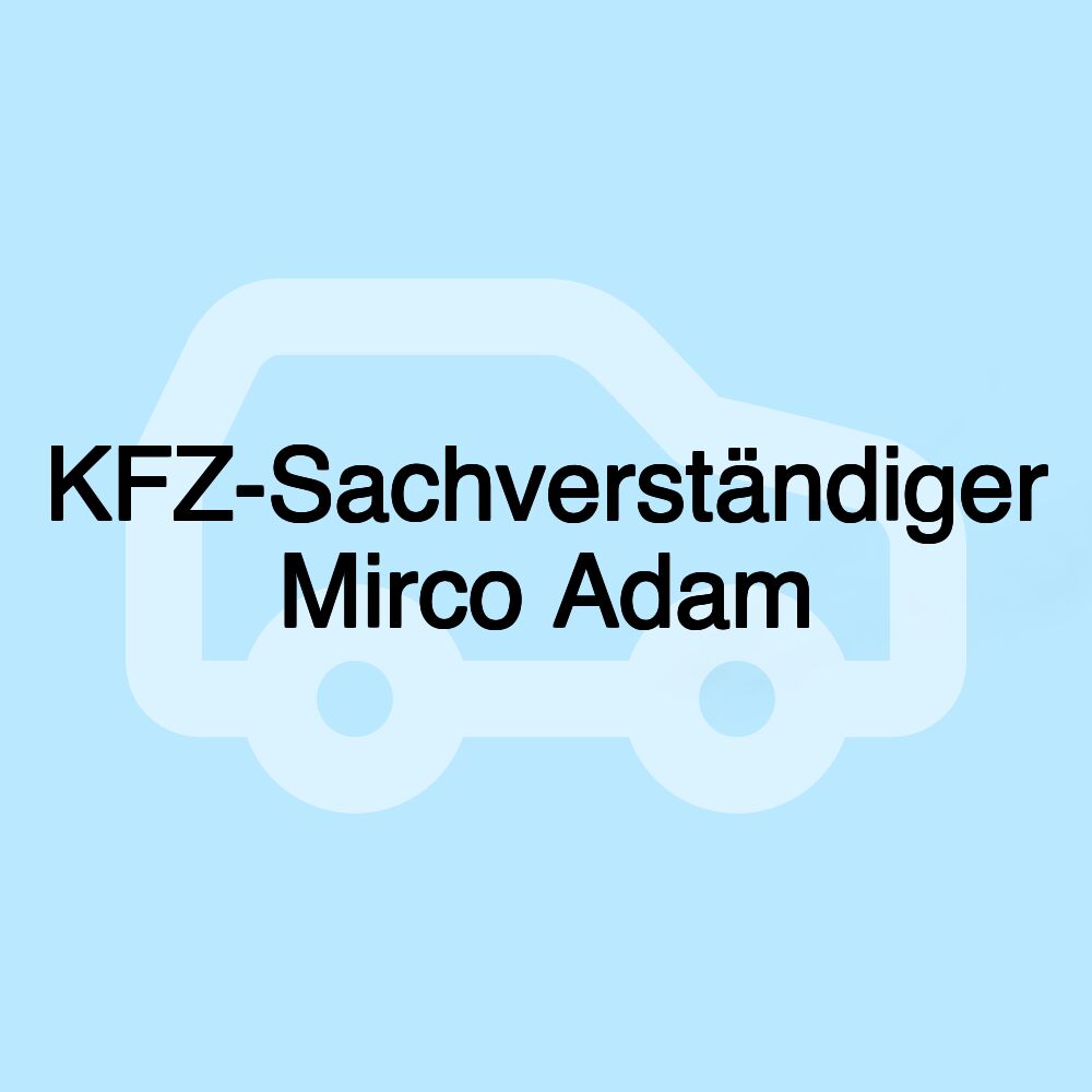 KFZ-Sachverständiger Mirco Adam