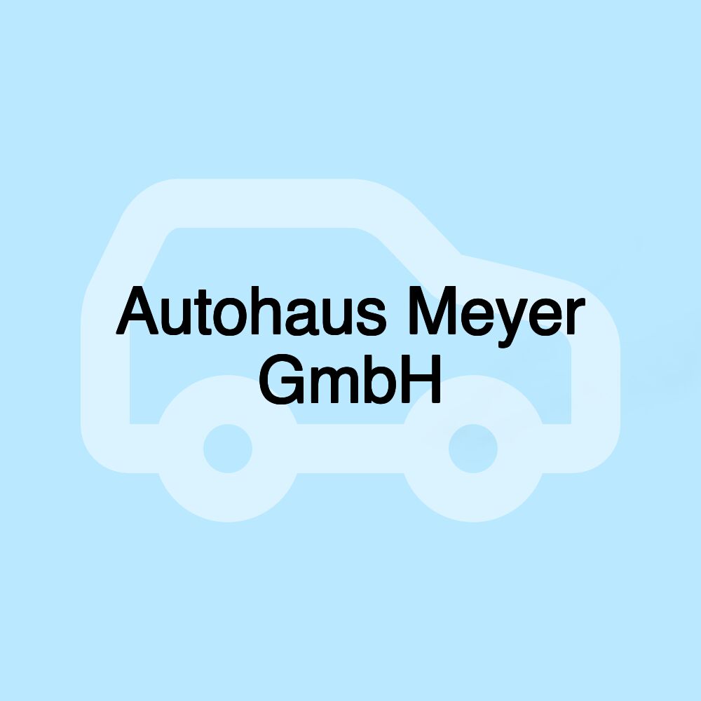 Autohaus Meyer GmbH