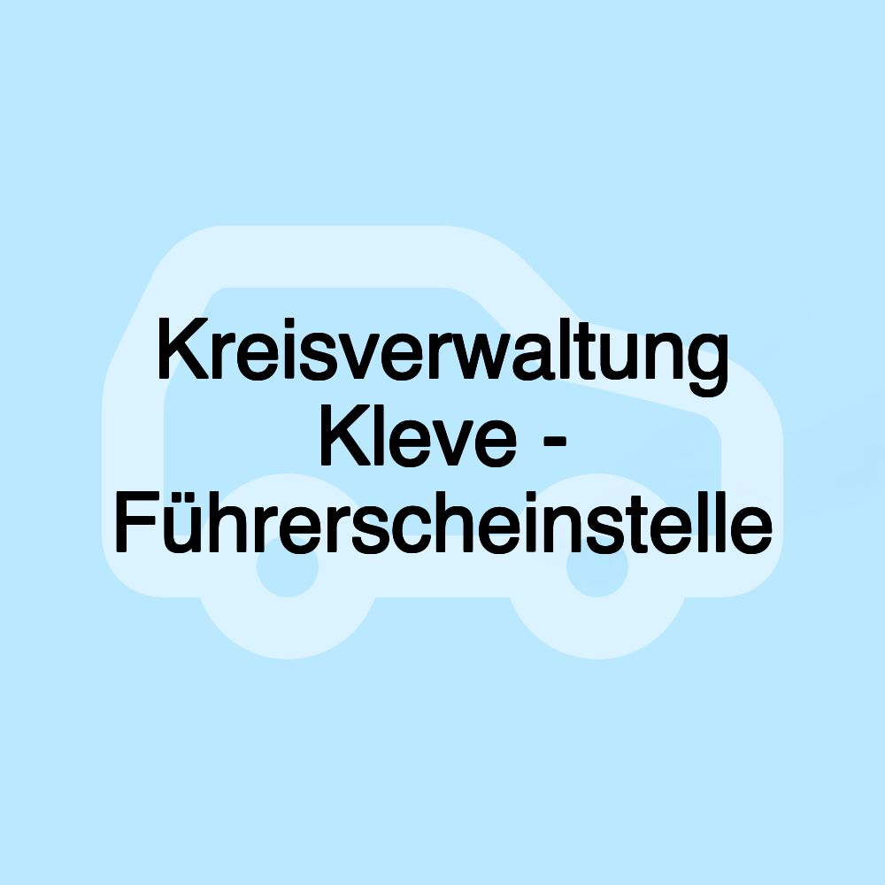 Kreisverwaltung Kleve - Führerscheinstelle