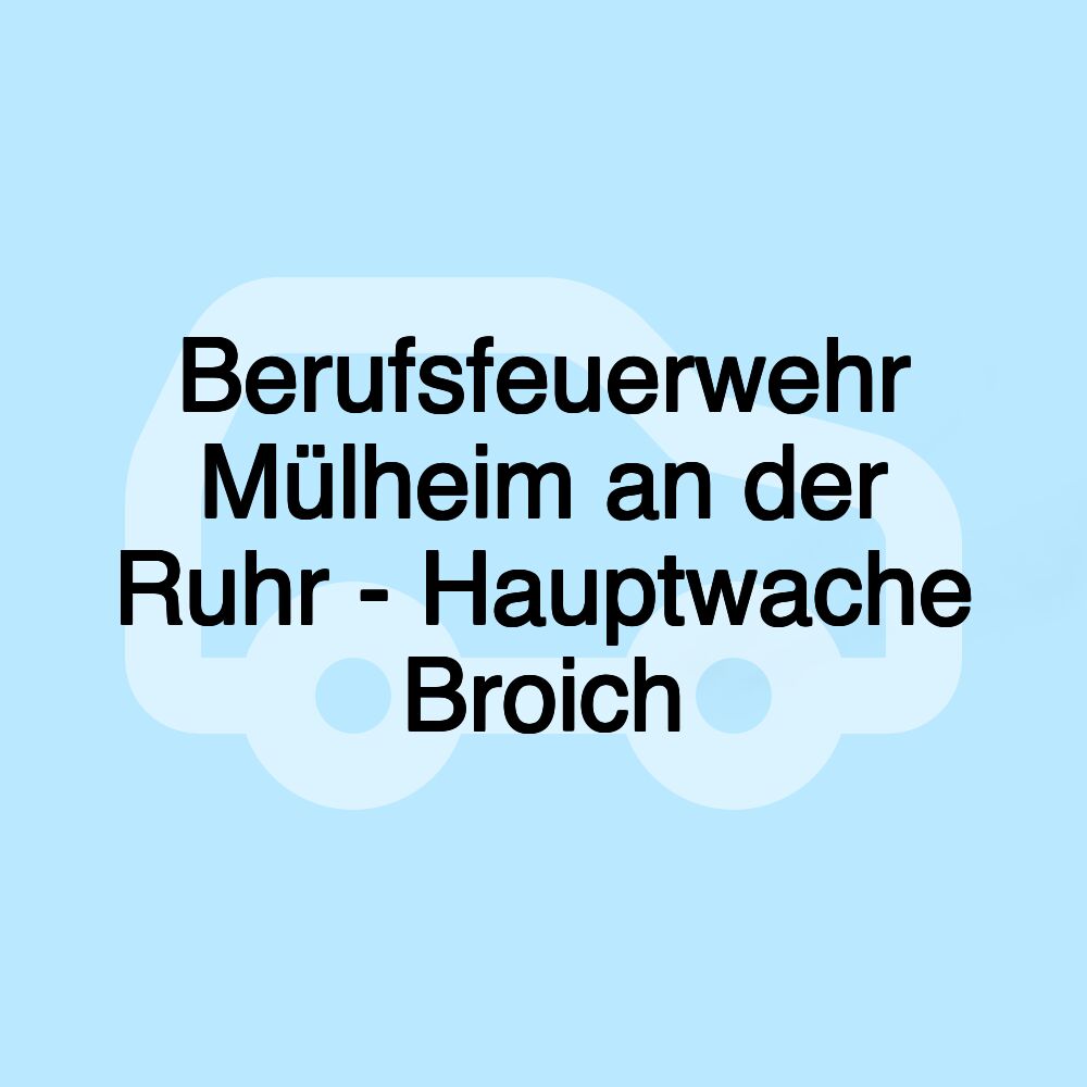 Berufsfeuerwehr Mülheim an der Ruhr - Hauptwache Broich