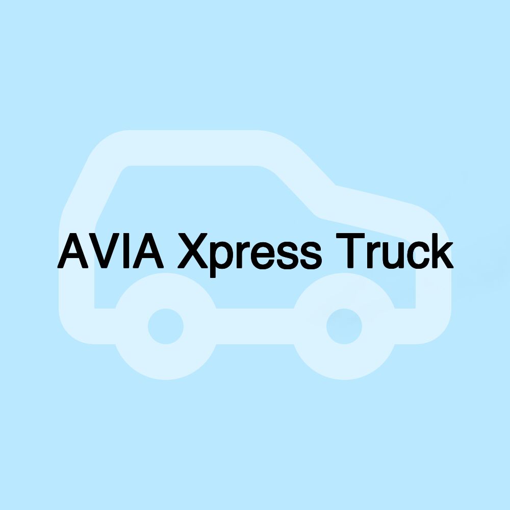 AVIA Xpress Truck