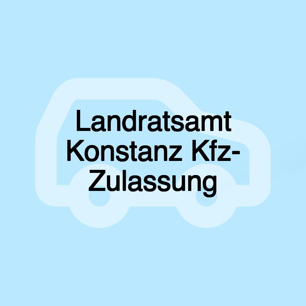 Landratsamt Konstanz Kfz- Zulassung