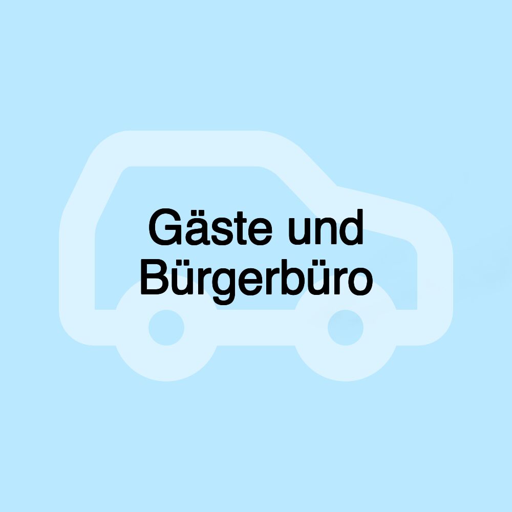 Gäste und Bürgerbüro