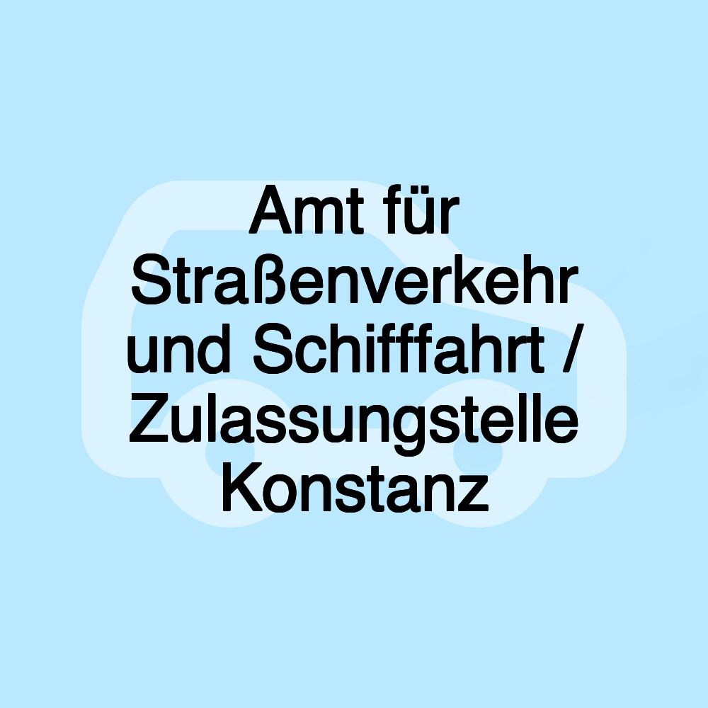 Amt für Straßenverkehr und Schifffahrt / Zulassungstelle Konstanz