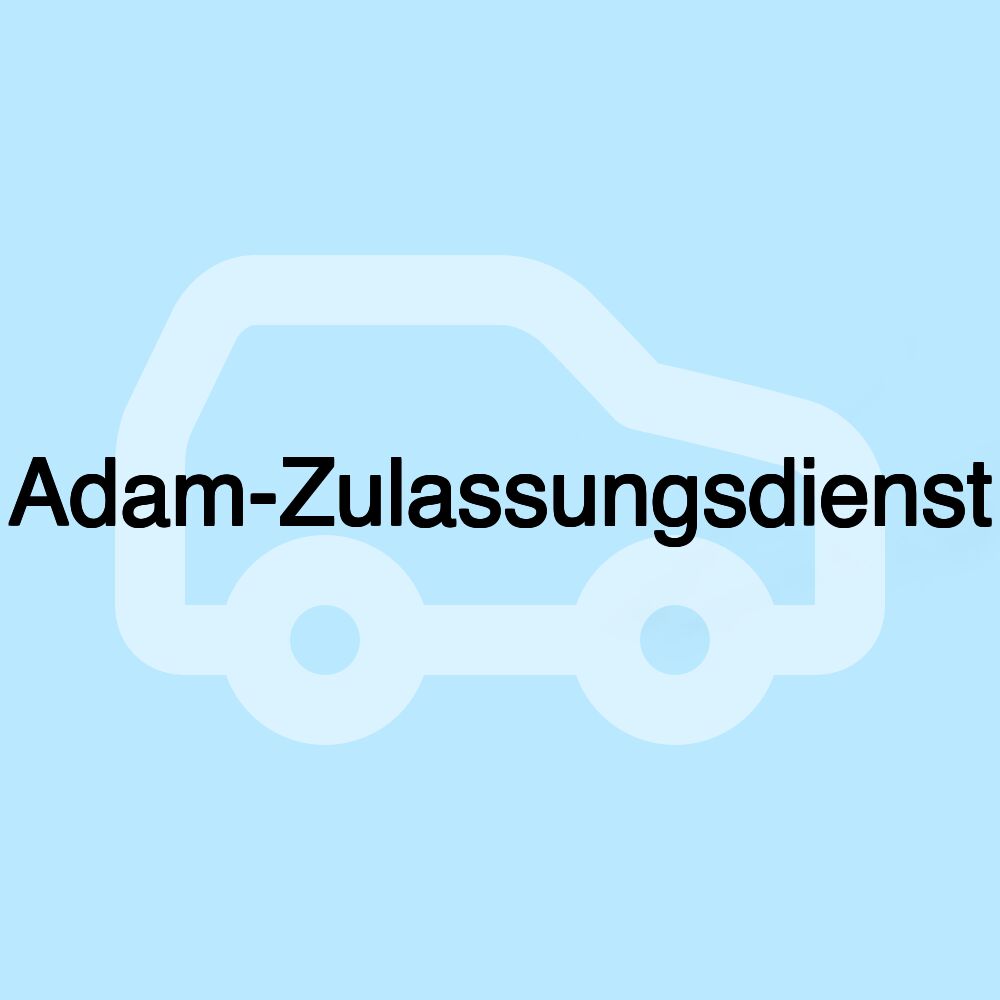 Adam-Zulassungsdienst