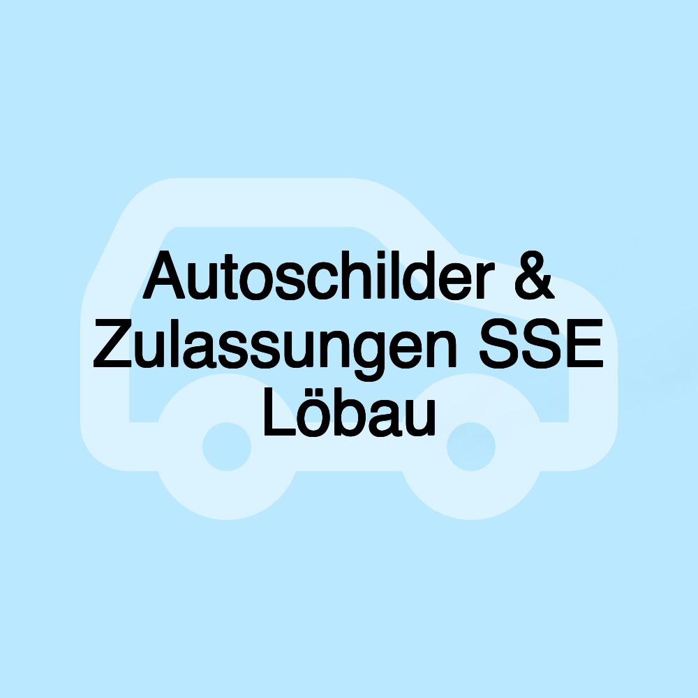 Autoschilder & Zulassungen SSE Löbau