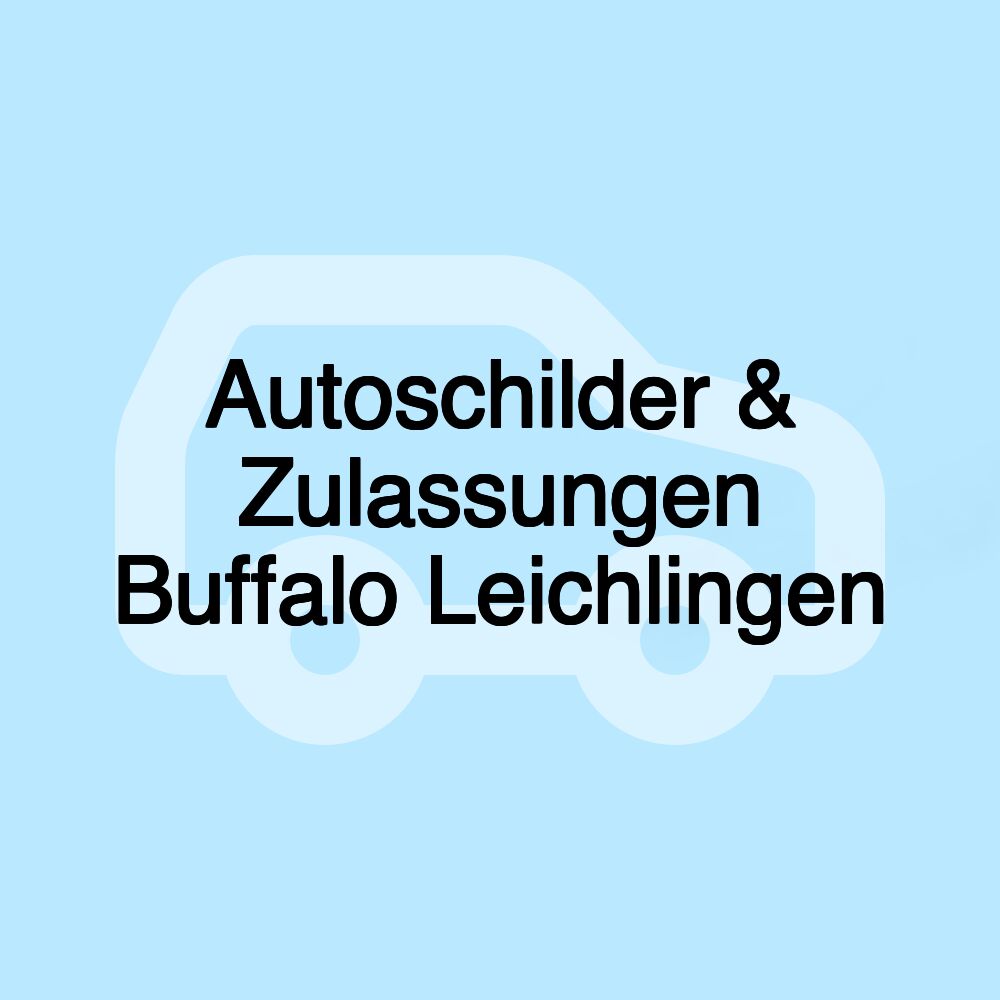 Autoschilder & Zulassungen Buffalo Leichlingen