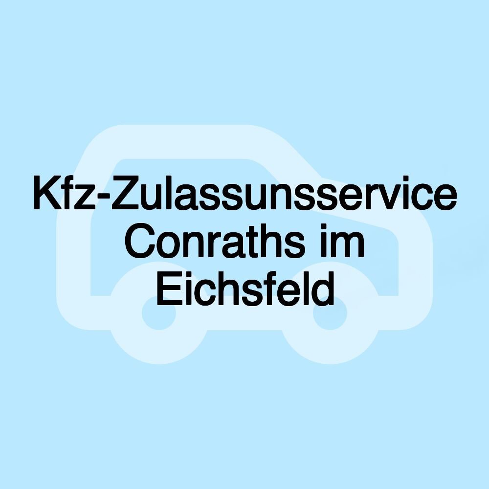 Kfz-Zulassunsservice Conraths im Eichsfeld