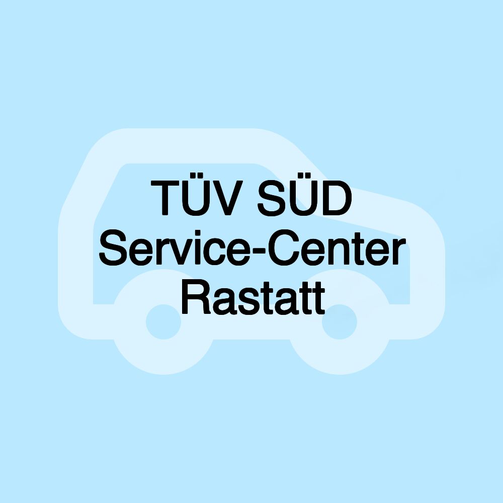 TÜV SÜD Service-Center Rastatt