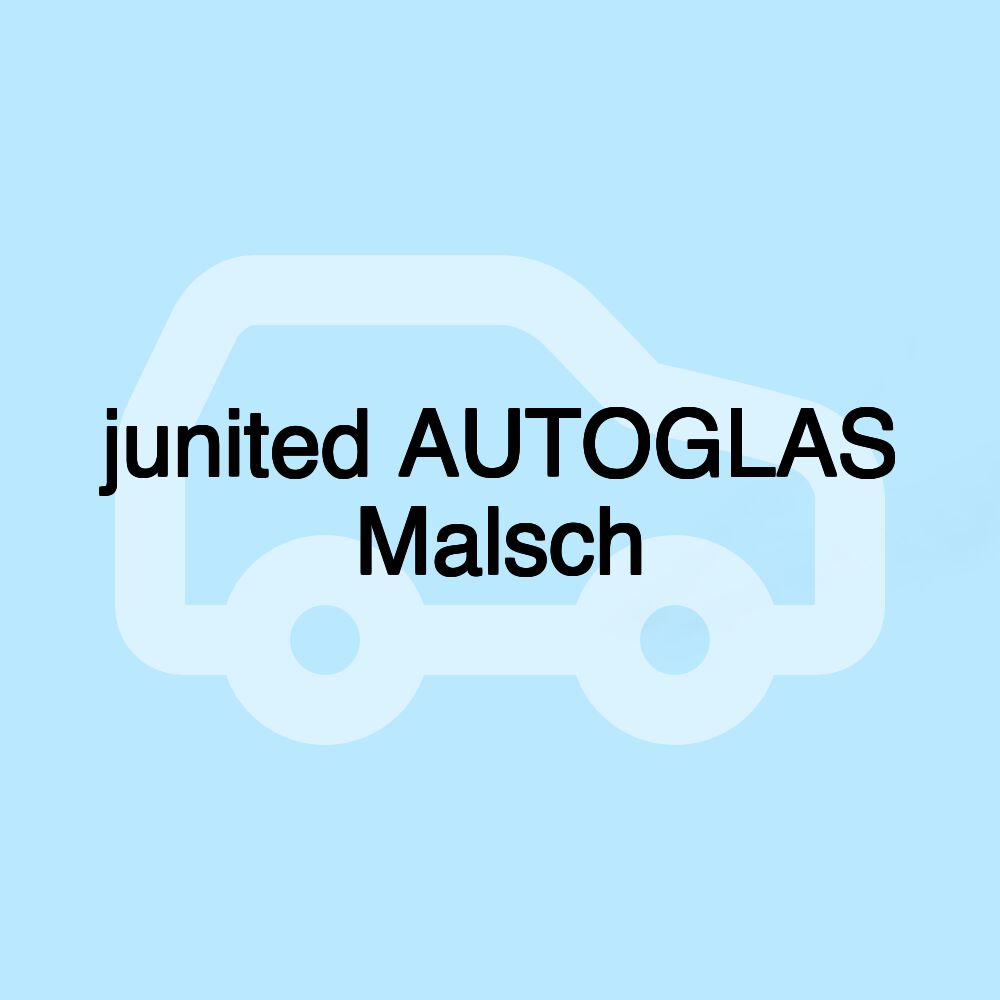 junited AUTOGLAS Malsch