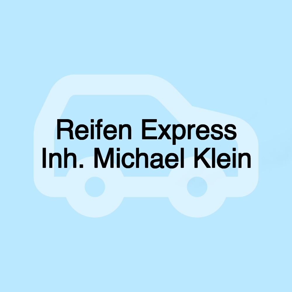 Reifen Express Inh. Michael Klein