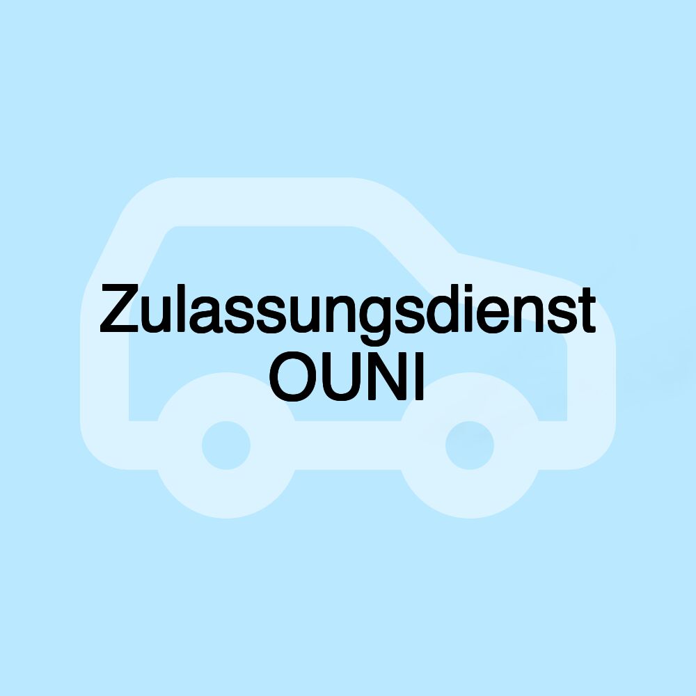 Zulassungsdienst OUNI