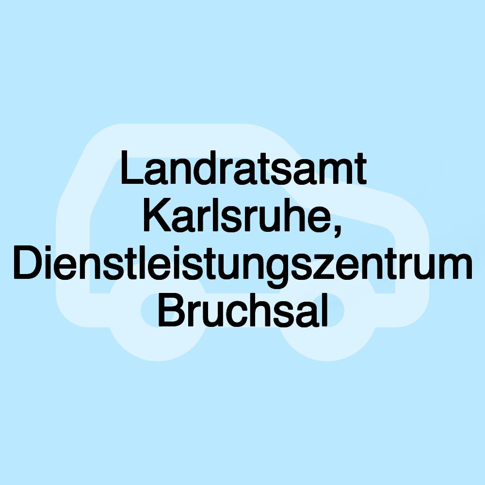 Landratsamt Karlsruhe, Dienstleistungszentrum Bruchsal