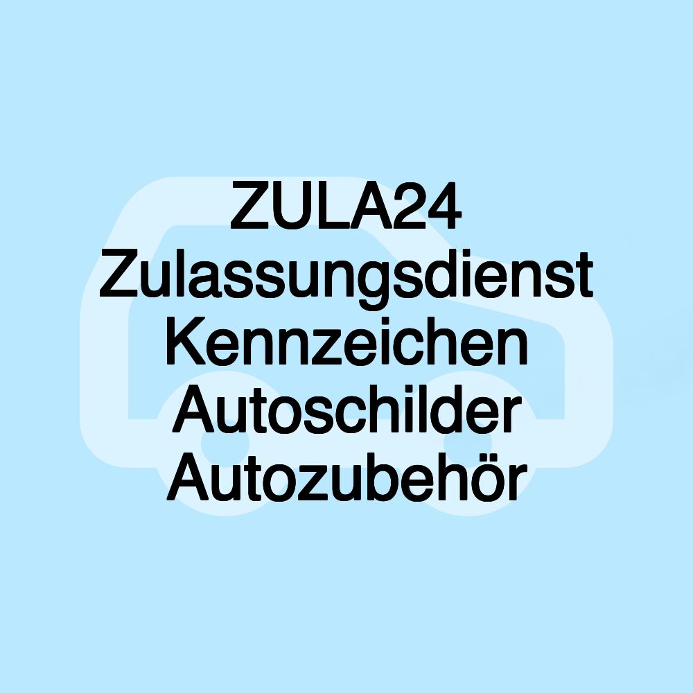 ZULA24 Zulassungsdienst Kennzeichen Autoschilder Autozubehör