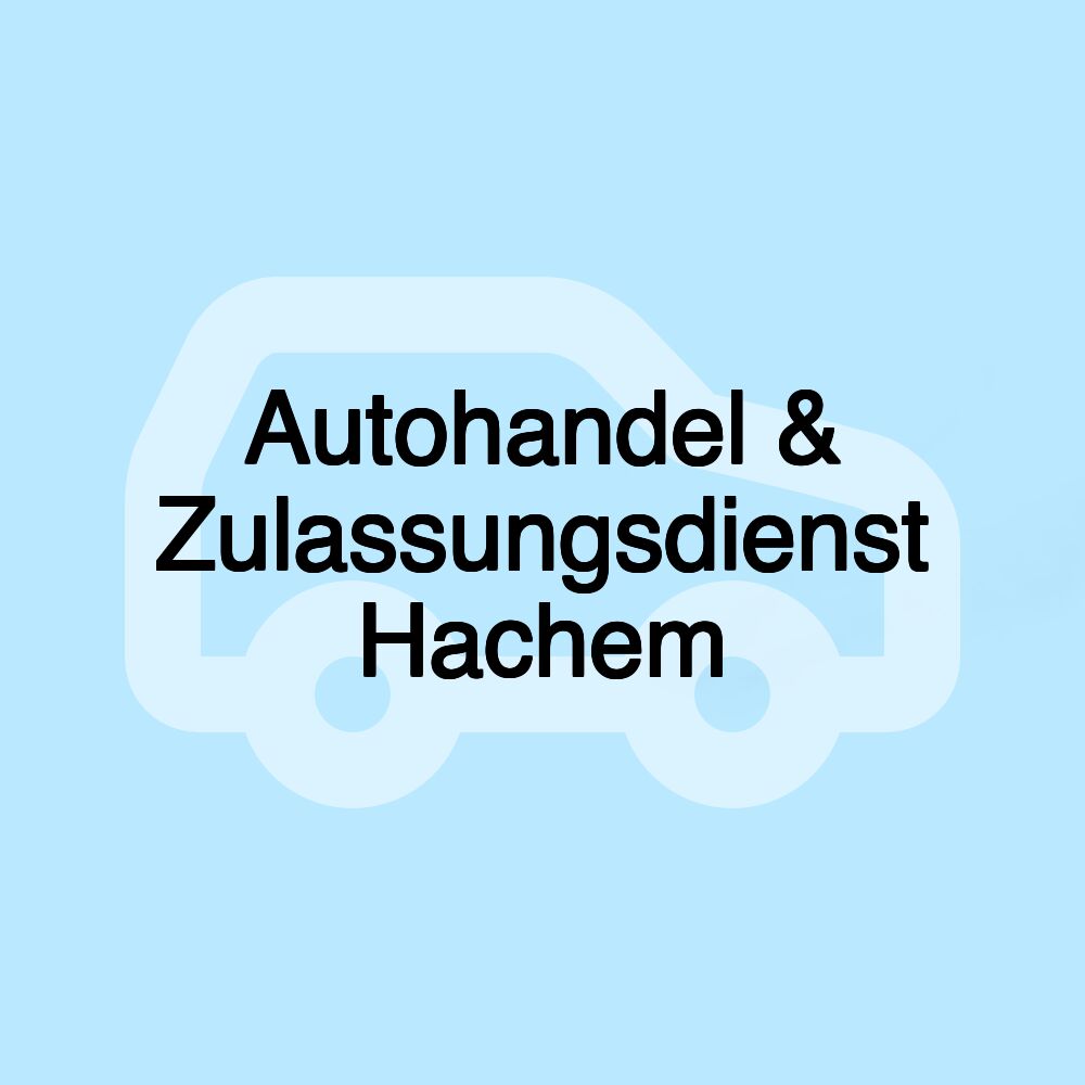 Autohandel & Zulassungsdienst Hachem