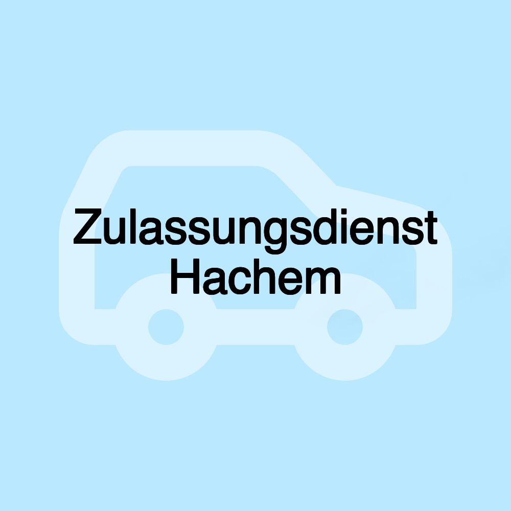 Zulassungsdienst Hachem