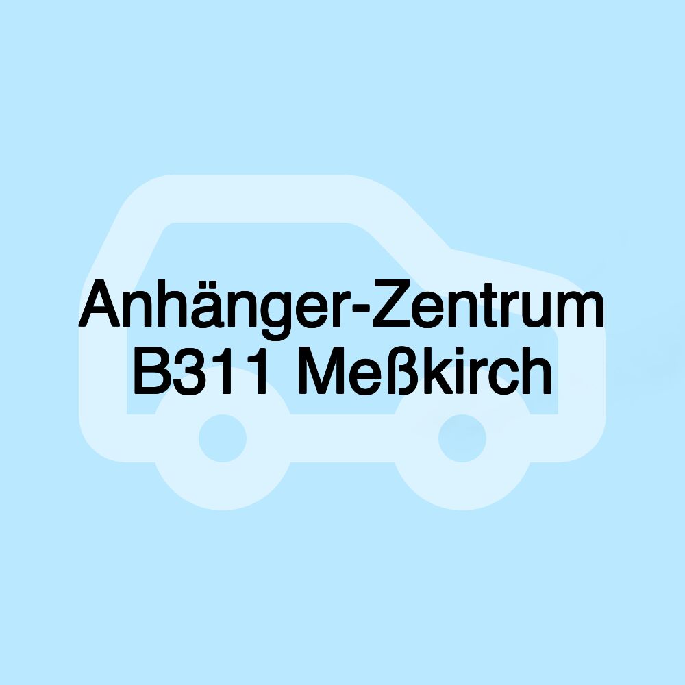 Anhänger-Zentrum B311 Meßkirch