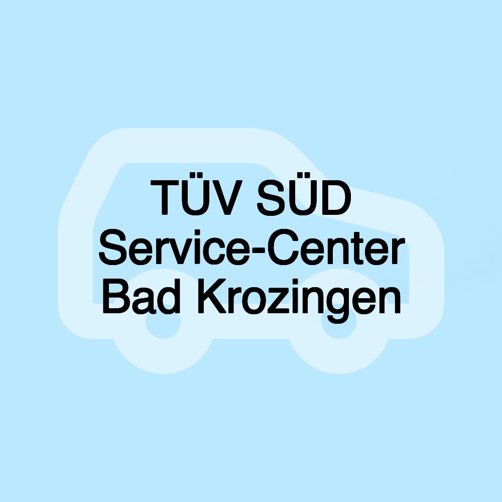 TÜV SÜD Service-Center Bad Krozingen